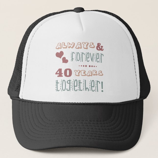 Cute 40th Wedding Anniversary Trucker Hat (Front)