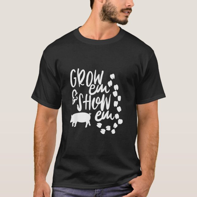Cute 4H FFA Grow em  Show Em Livestock Animals TS T-Shirt (Front)
