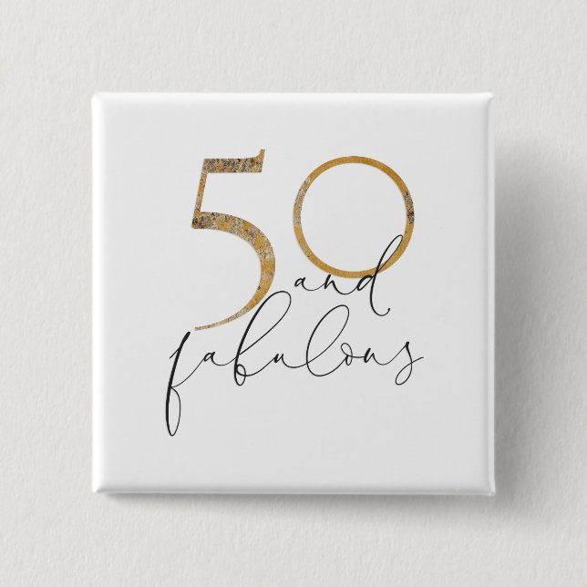 Cute 50 & Fabulous Gold & Black 50th Birthday 2 Inch Square Button (Front)