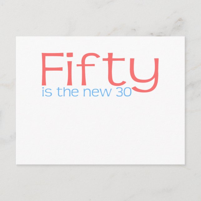 Cute, "50 is the new 30" postcard (Front)