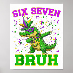 Cute 67 Alligator Dinosaur Mardi Gras Six Seven Br Poster