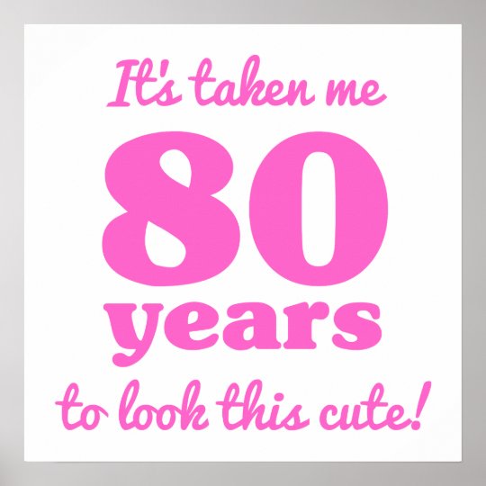 Cute 80th Birthday For Women Poster Zazzleca