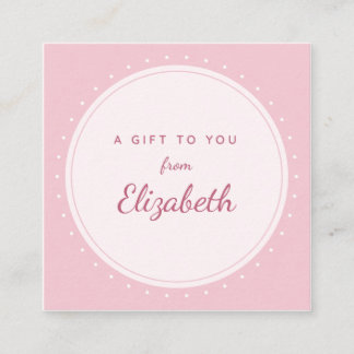 Cute "A Gift to You From" Name Sticker Enclosure Card
