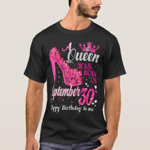 Cute A Queen Was Born On September 30th September T-Shirt