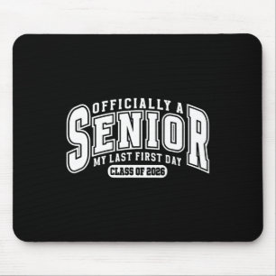 Cute A Senior My Last First Day Cl Of 2026 Back To Mouse Pad