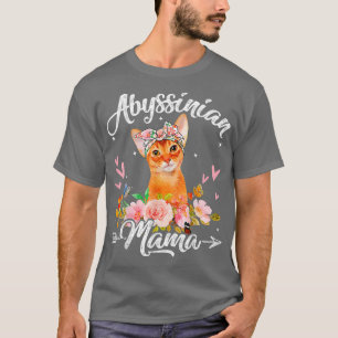 Cute Abyssinian Mama Cat Mom Flowers Mother's Day T-Shirt