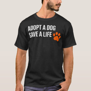 Cute Adopt Dog Save Life National Dog39S Day T-Shirt