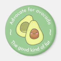 Cute Advocate for Avocado Good Fat 