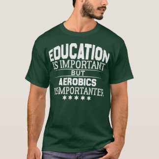 Cute aerobics Vintage QuoteFunny aerobics Gift T-Shirt