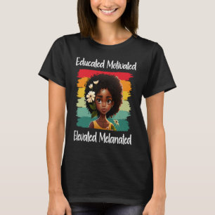 Cute Afro Melanin Girl Educated Motivated Elevated T-Shirt