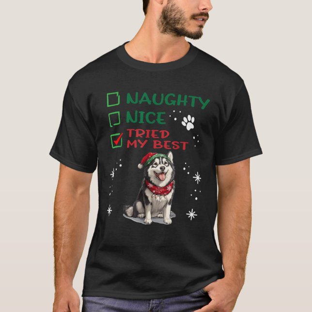 Cute Alaskan Malamute Dog Christmas Naughty Nice T T-Shirt (Front)