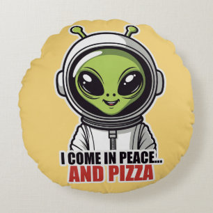 Cute Alien Astronaut "I Come in Peace and Pizza" Round Pillow