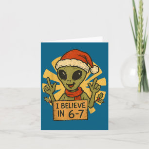 Cute Alien I Believe In 6-7 Christmas Holiday Desi Card