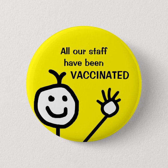 Cute All Our Staff Vaccinated Yellow Business 2 Inch Round Button (Front)