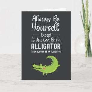 Cute Alligator Cards Humor Funny Humorous Cartoon