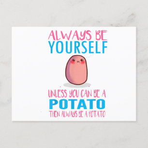 Cute Always Be yourself unless a Potato Kawaii Pot Holiday Postcard