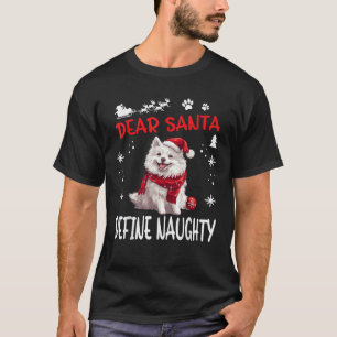 Cute American Eskimo Dog Christmas Dear Santa Defi T-Shirt