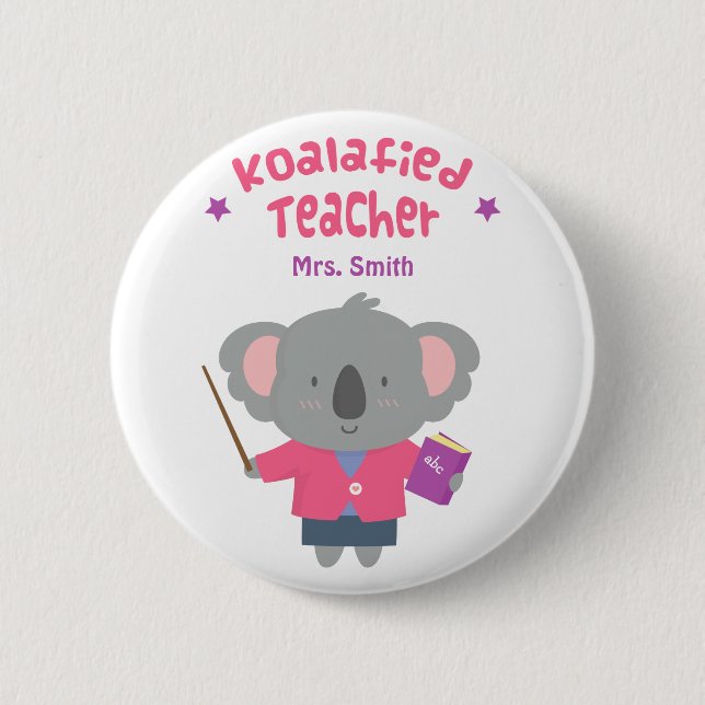 Cute Amusing Pun Koala Bear Teacher 2 Inch Round Button (Front)