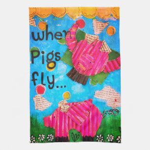 Cute and Colorful When Pigs Fly Kitchen Towel