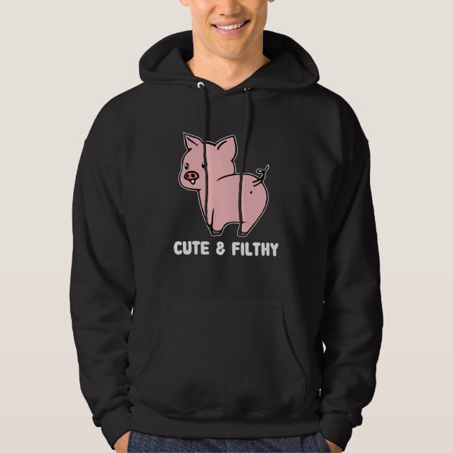 Cute And Filthy Pig Hoodie (Front)