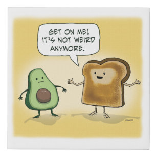 Cute and Funny Avocado Toast Faux Canvas Print