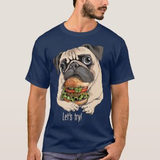 Cute And Funny Dog  Cute Pug With Hamburger T-Shirt