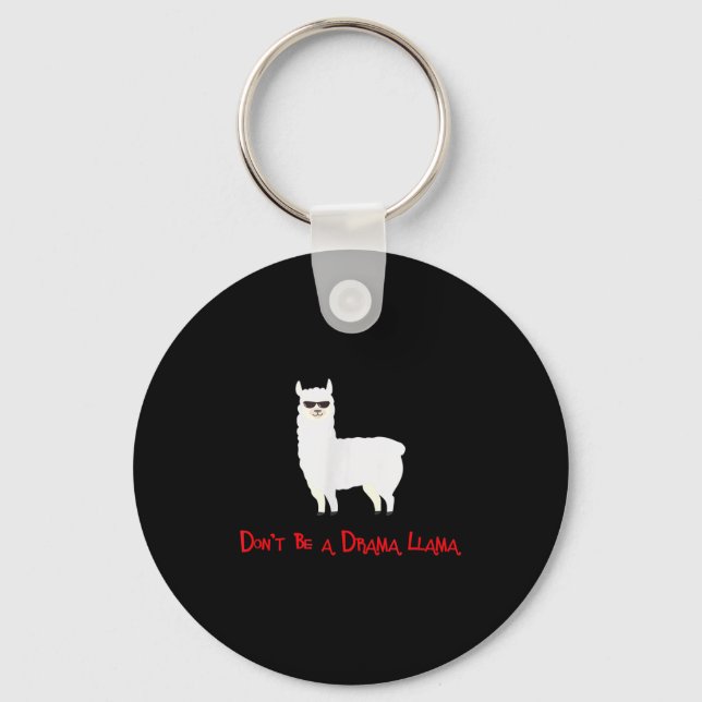 Cute And Funny Don't Be A Drama Llama  Keychain (Front)