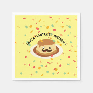 Cute and Funny Have a Flantastico Birthday Flan Napkin