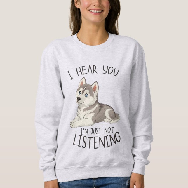 Cute and Funny Husky Sweatshirt (Front)
