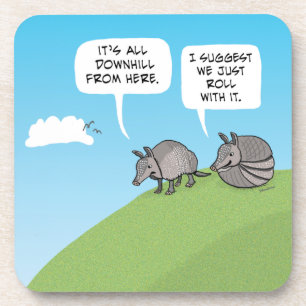 Cute and Funny Just Roll With It Armadillos Coaster