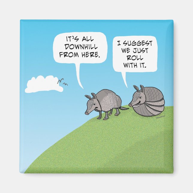 Cute and Funny Just Roll With It Magnet (Front)