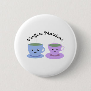 Cute and Funny Perfect Matcha 2 Inch Round Button