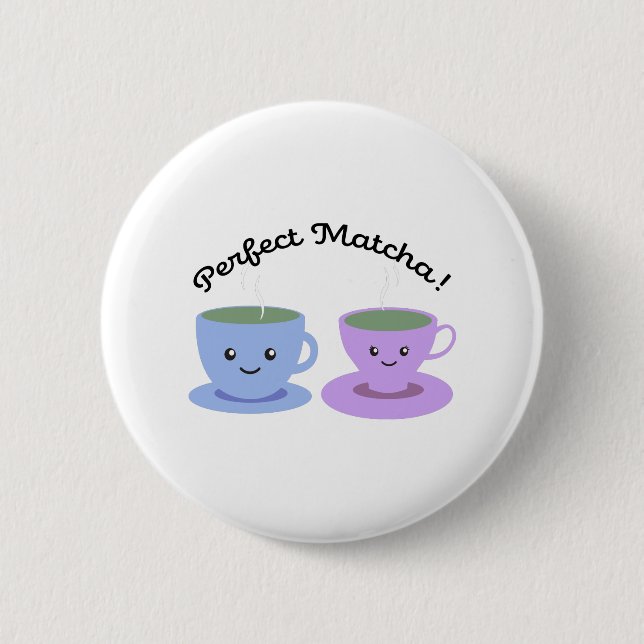 Cute and Funny Perfect Matcha 2 Inch Round Button (Front)