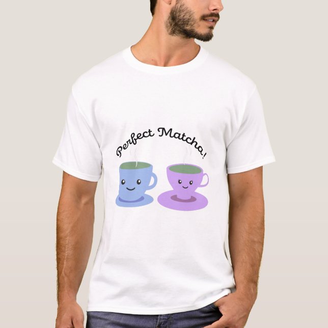 Cute and Funny Perfect Matcha T-Shirt (Front)
