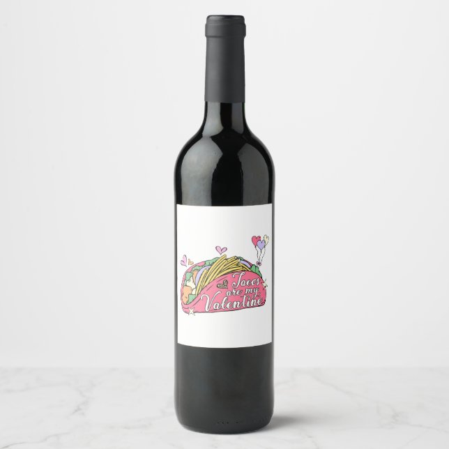 Cute and Funny Valentine's Day for Taco Lovers  Wine Label (Front)