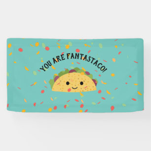 Cute and Funny You are Fantastaco Cute Kawaii Taco Banner