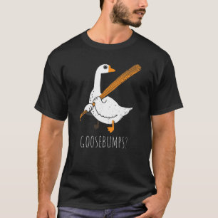 Cute And Goose Bumps Goosebumps Baseball Bird T-Shirt