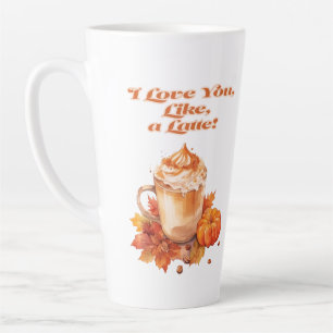 Cute and Trendy "I Love You, Like, a Latte!"  Latte Mug