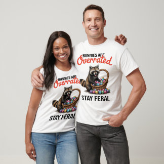 Cute Animal Meme Bunnies Are Overrated Stay Feral T-Shirt