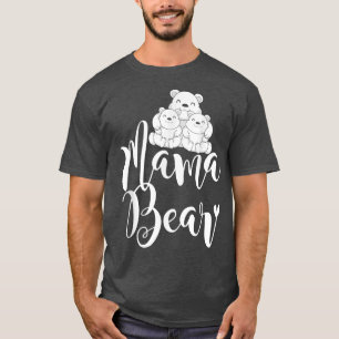 Cute Animal Mom Bear Cubs Bear Family Mommy Mama B T-Shirt