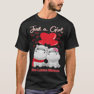 Cute Animal Saying Just A Girl Who Loves Hippos T-Shirt