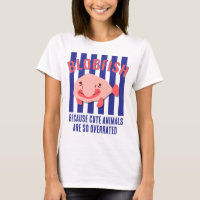 Cute Animals Overrated Custom Text Fun BLOBFISH