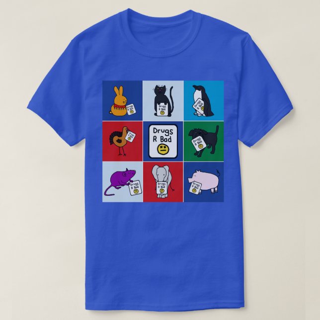 Cute Animals say Drugs Are Bad T-Shirt (Design Front)
