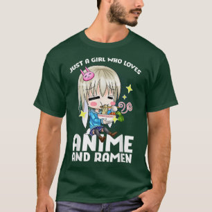 Cute Anime just a girl who loves anime and RAMEN 3 T-Shirt