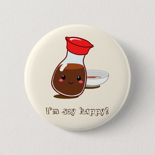 Cute Anime Soy Sauce "I'm soy happy!" 2 Inch Round Button (Front)