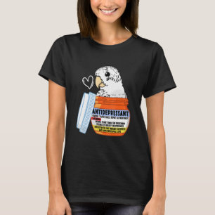 Cute Antidepressant Parrot I White Budgie Budgerig T-Shirt