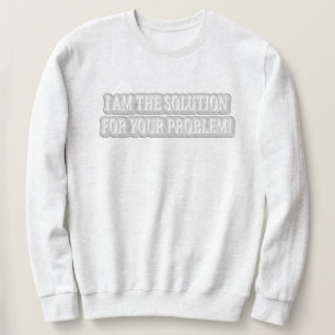 Cute Artwork Design About "I AM THE SOLUTION" Buy Sweatshirt