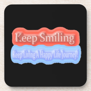 Cute Artwork Design About "Keep Smiling". Buy Coaster