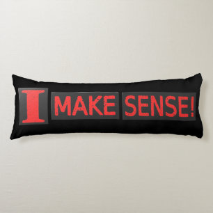 Cute Artwork Design About "Make Sense" Buy Body Pillow