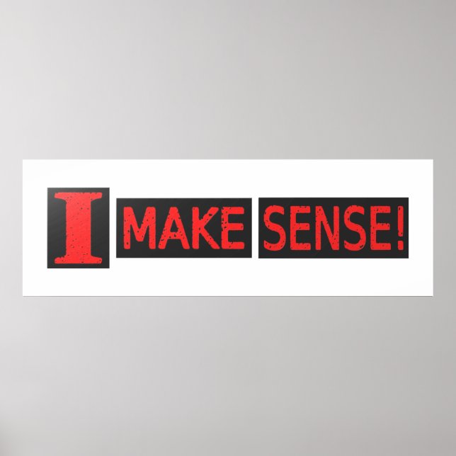 Cute Artwork Design About "Make Sense" Buy Poster (Front)